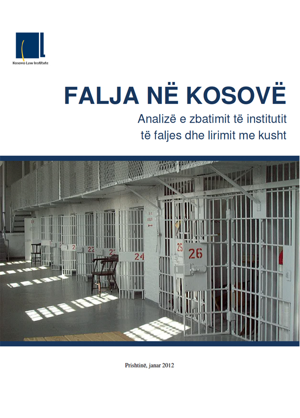 Falja në Kosovë: Analizë e zbatimit të institutit të faljes dhe lirimit me kusht