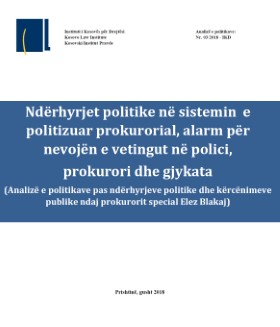 Ndërhyrjet politike në sistemin e politizuar prokurorial, alarm për nevojën e vetingut në polici, prokurori dhe gjykata