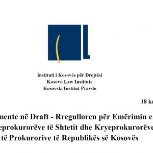 Komentet e IKD-së në Draft – Rregulloren për Emërimin e Kryeprokurorëve të Shtetit dhe Kryeprokurorëve  të Prokurorive të Republikës së Kosovës