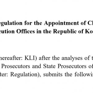 KLI comments on the Draft Regulation for the Appointment of Chief State Prosecutors and State Prosecutors of Prosecution Offices in the Republic of Kosovo KLI comments on the Draft Regulation for the Appointment of Chief State Prosecutors and State Prosecutors of Prosecution Offices in the Republic of Kosovo