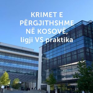 Krimet e përgjithshme në Kosovë, ligji vs praktika