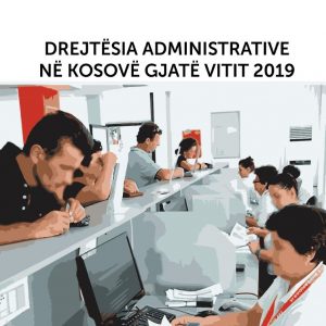 Drejtësia Administrative në Kosovë gjatë vitit 2019