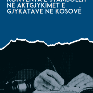 Konventa e Stambollit në aktgjykimet e gjykatave në Kosovë