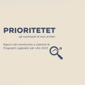 PRIORITETET – që vazhdojnë të mos arrihen PRIORITETET – që vazhdojnë të mos arrihen