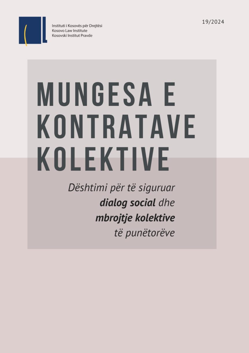 MUNGESA E KONTRATAVE KOLEKTIVE – Dështimi për të siguruar dialog social dhe mbrojtje kolektive të punëtorëve