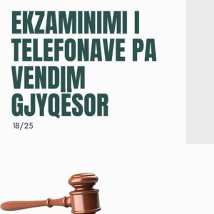 Ekzaminimi i telefonave në procedurë penale Ekzaminimi i telefonave në procedurë penale