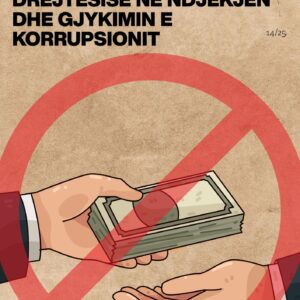 Performanca e drejtësisë në ndjekjen dhe gjykimin e korrupsionit Performanca e drejtësisë në ndjekjen dhe gjykimin e korrupsionit