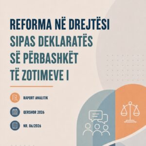 Reforma në drejtësi sipas Deklaratës së Përbashkët të Zotimeve I Reforma në drejtësi sipas Deklaratës së Përbashkët të Zotimeve I