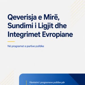 Qeverisja e mirë, Sundimi i Ligjit dhe Integrimet Evropiane Qeverisja e mirë, Sundimi i Ligjit dhe Integrimet Evropiane