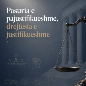 Pasuria e pajustifikueshme, drejtësia e justifikueshme Pasuria e pajustifikueshme, drejtësia e justifikueshme