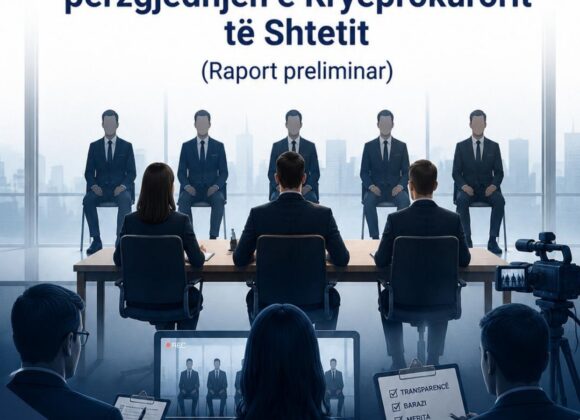 Vlerësimi i procesit për përzgjedhjen e Kryeprokurorit të Shtetit (Raport preliminar)